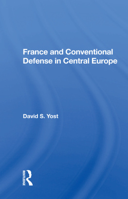 David S Yost France and Conventional Defense in Central Europe