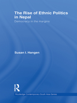 Susan I Hangen - The Rise of Ethnic Politics in Nepal: Democracy in the Margins