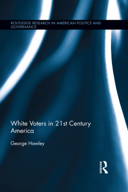 George Hawley White Voters in 21st Century America