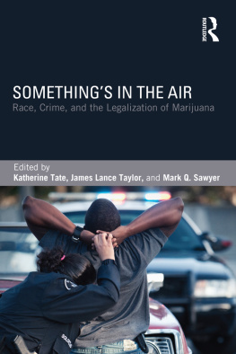 Katherine Tate - Somethings in the Air: Race, Crime, and the Legalization of Marijuana