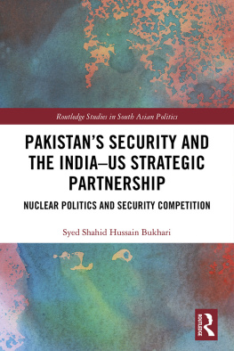 Syed Shahid Hussain Bukhari - Pakistan’s Security and the India–US Strategic Partnership: Nuclear Politics and Security Competition