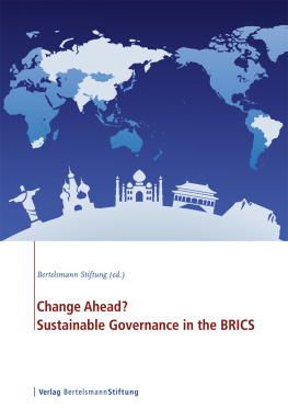 Bertelsmann Stiftung Change Ahead? Sustainable Governance in the BRICS