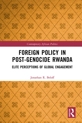 Jonathan R Beloff Foreign Policy in Post-Genocide Rwanda: Elite Perceptions of Global Engagement