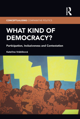 Kate Ina Vrablikova - What Kind of Democracy?: Participation, Inclusiveness and Contestation