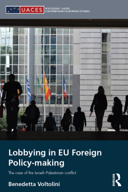 Benedetta Voltolini - Lobbying in EU Foreign Policy-Making: The Case of the Israeli-Palestinian Conflict