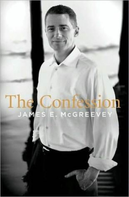 James E. McGreevey - The Confession