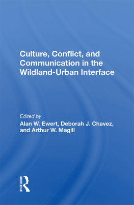 Alan W Ewert - Culture, Conflict, and Communication in the Wildland-Urban Interface