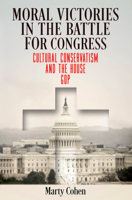 Marty Cohen - Moral Victories in the Battle for Congress: Cultural Conservatism and the House GOP