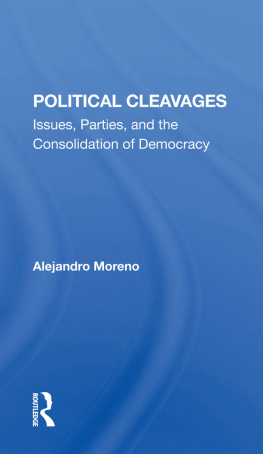 Alejandro Moreno Political Cleavages: Issues, Parties, and the Consolidation of Democracy