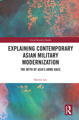 Sheryn Lee - Explaining Contemporary Asian Military Modernization: The Myth of Asias Arms Race