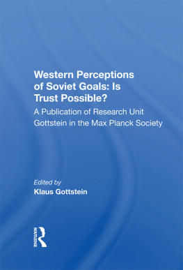Klaus Gottstein - Western Perceptions of Soviet Goals: Is Trust Possible?