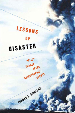 Thomas A. Birkland - Lessons of Disaster: Policy Change After Catastrophic Events