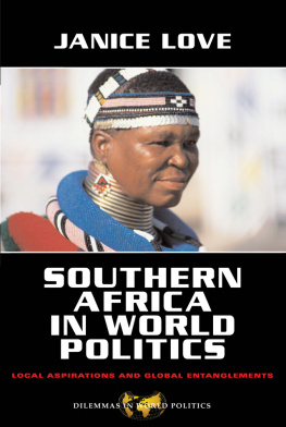 Janice Love - Southern Africa in World Politics: Local Aspirations and Global Entanglements