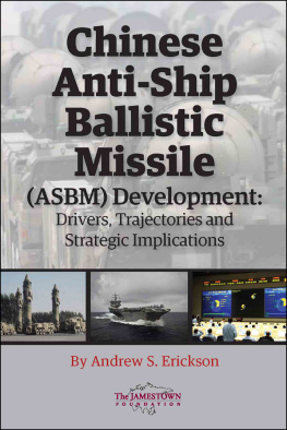 Andrew Sven Erickson Chinese Anti-Ship Ballistic Missile (ASBM) Development: Drivers, Trajectories, and Strategic Implications