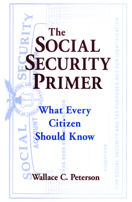 Paul E Peterson - The Social Security Primer: What Every Citizen Should Know: What Every Citizen Should Know