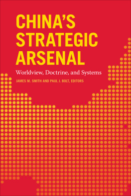 James M. Smith Chinas Strategic Arsenal: Worldview, Doctrine, and Systems