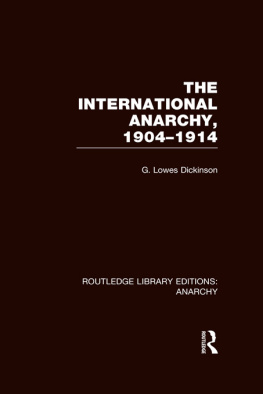 Goldsworthy Lowes Dickinson The International Anarchy 1904-1914 (Rle Anarchy)