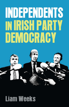 Liam Weeks Independents in Irish Party Democracy