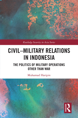 Muhamad Haripin - Civil-Military Relations in Indonesia: The Politics of Military Operations Other Than War