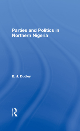 B. J. Dudley - Parties and Politics in Northern Nigeria