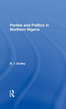 B. J. Dudley Parties and Politics in Northern Nigeria