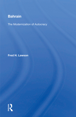 Fred H. Lawson - Bahrain: The Modernization of Autocracy