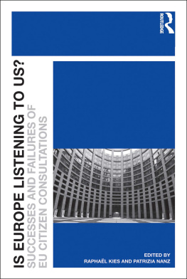 Raphaël Kies - Is Europe Listening to Us?: Successes and Failures of Eu Citizen Consultations