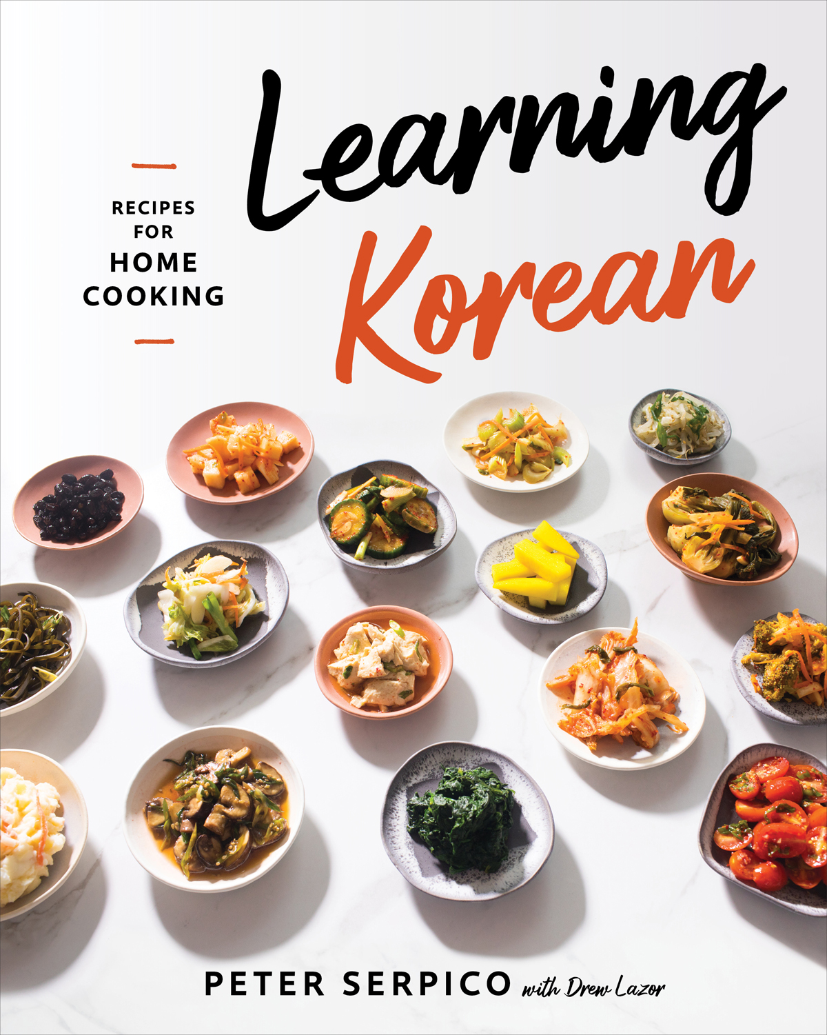 Learning Korean Recipes for Home Cooking Peter Serpico with Drew Lazor - photo 1