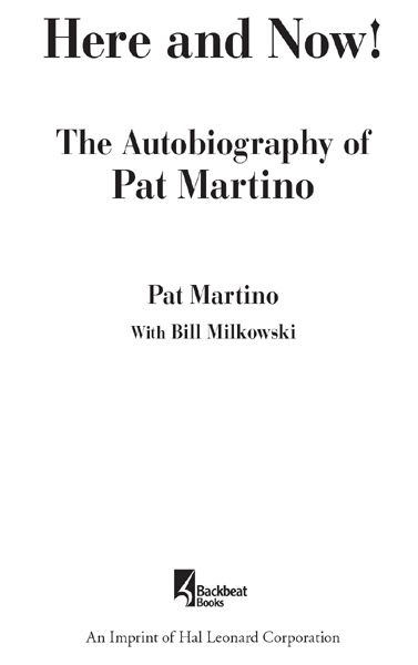 Copyright 2011 by Pat Martino All rights reserved No part of this book may be - photo 1