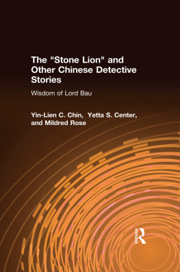 Yin-Lien C. Chin - The Stone Lion and Other Chinese Detective Stories: Wisdom of Lord Bau