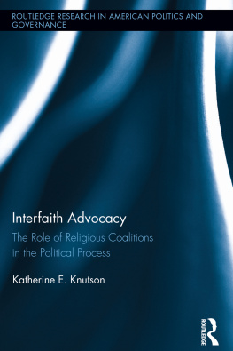 Katherine E. Knutson - Interfaith Advocacy: The Role of Religious Coalitions in the Political Process