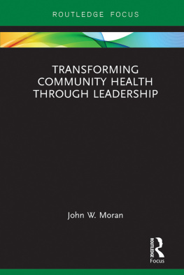 John W. Moran - Transforming Community Health Through Leadership