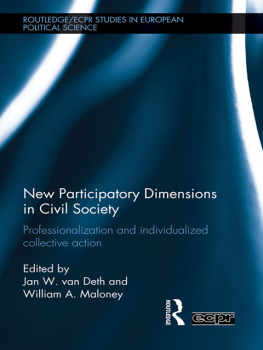 Jan W. van Deth New Participatory Dimensions in Civil Society: Professionalization and Individualized Collective Action