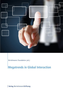 Bertelsmann Foundation (ed.) - Megatrends in Global Interaction