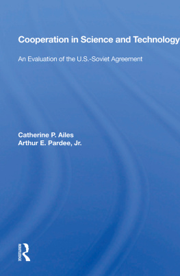 Catherine P Ailes Cooperation in Science and Technology: An Evaluation of the U.S.-Soviet Agreement