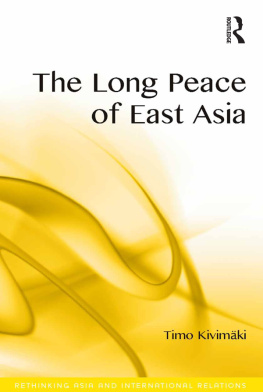 Timo Kivimaki - The Long Peace of East Asia