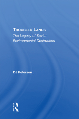 D. J. Peterson - Troubled Lands The Legacy Of Soviet Environmental Destruction