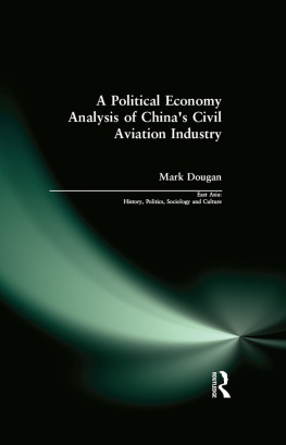 Mark Dougan - A Political Economy Analysis of Chinas Civil Aviation Industry