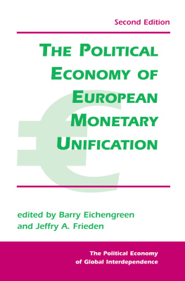 Barry Eichengreen - The Political Economy of European Monetary Unification