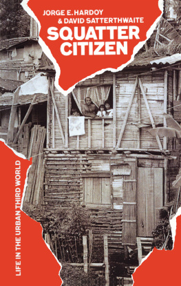 Jorge E. Hardoy Squatter Citizen: Life in the Urban Third World