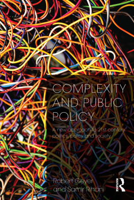Robert Geyer Complexity and Public Policy: A New Approach to 21st Century Politics, Policy and Society