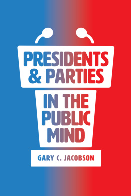 Gary C. Jacobson - Presidents and Parties in the Public Mind