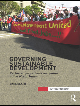 Carl Death - Governing Sustainable Development: Partnerships, Protests and Power at the World Summit