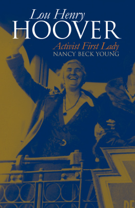 Nancy Beck Young - Lou Henry Hoover: Activist First Lady