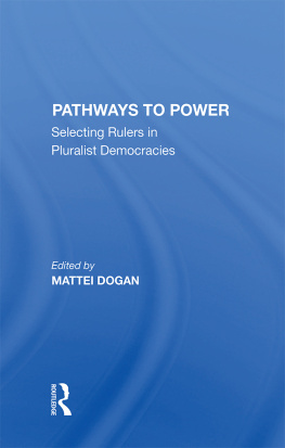 Mattei Dogan - Pathways to Power: Selecting Rulers in Pluralist Democracies