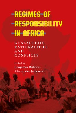 Benjamin Rubbers - Regimes of Responsibility in Africa: Genealogies, Rationalities and Conflicts