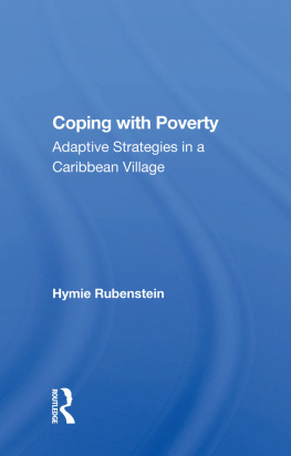 Hymie Rubenstein Coping With Poverty: Adaptive Strategies in a Caribbean Village