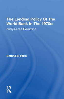 Bettina S. Höurni - The Lending Policy of the World Bank in the 1970s: Analysis and Evaluation