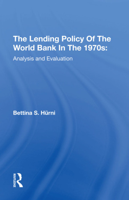 Bettina S. Höurni The Lending Policy of the World Bank in the 1970s: Analysis and Evaluation