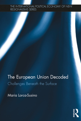Maria Lorca-Susino The European Union Decoded: Challenges Beneath the Surface